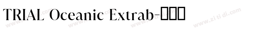 TRIAL Oceanic Extrab字体转换